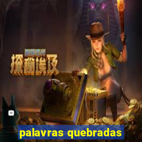 palavras quebradas